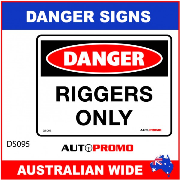 DANGER SIGN - DS-095 - RIGGERS ONLY